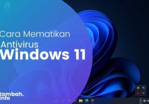 cara menonaktifkan antivirus windows 11