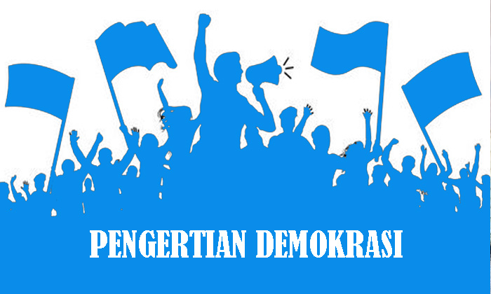 Pengertian Demokrasi Menurut para Ahli