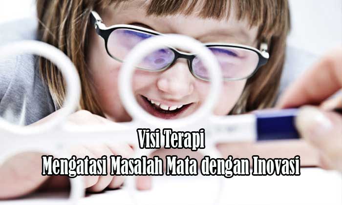 Visi Terapi: Mengatasi Masalah Mata dengan Inovasi